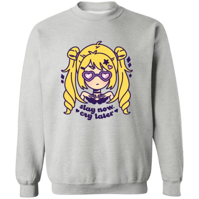 Slay now, Cry later | Unisex Sweatshirt